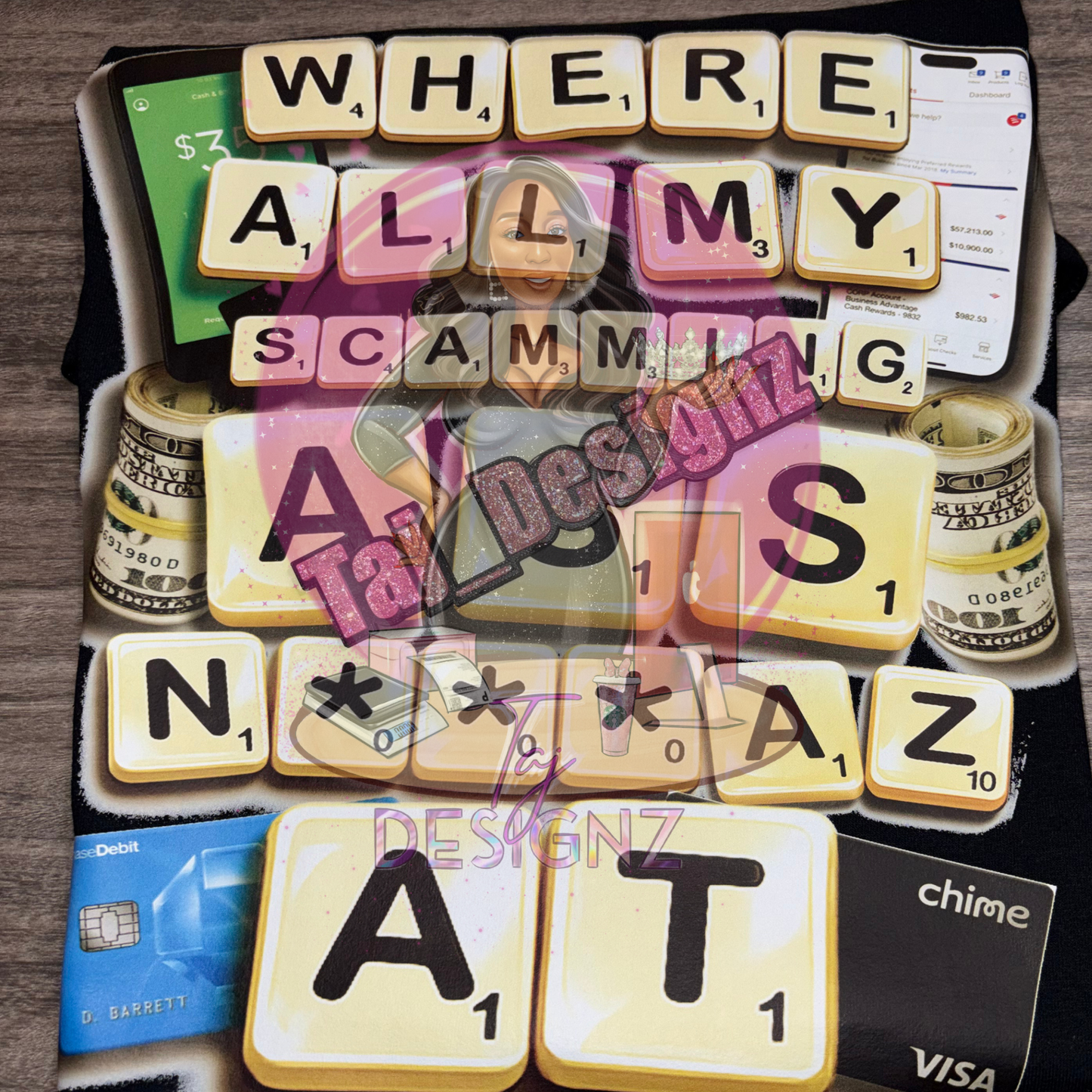 Where All My Scamming A** At Funny Graphic T-Shirt | Viral Meme Tee | Unisex Streetwear Shirt