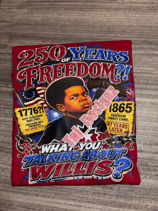 250 Years of Freedom What About Willis Juneteenth graphic t-shirt featuring historical freedom timeline, patriotic elements, and Black history themed artwork.